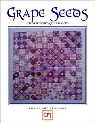 Carolyn Manning Designs - Grape Seeds-Carolyn Manning Designs, Grape Seeds, quilt, Cross Stitch Pattern