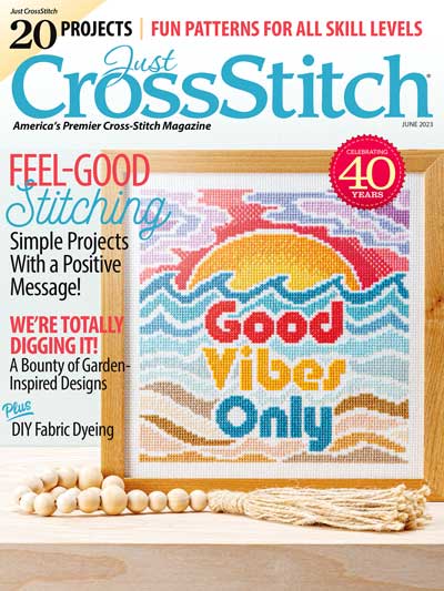 Just Cross Stitch - 2023 #3 May/June Issue-Just Cross Stitch - 2023 3 MayJune Issue, spring, flowers, sunshine, cross stitch  