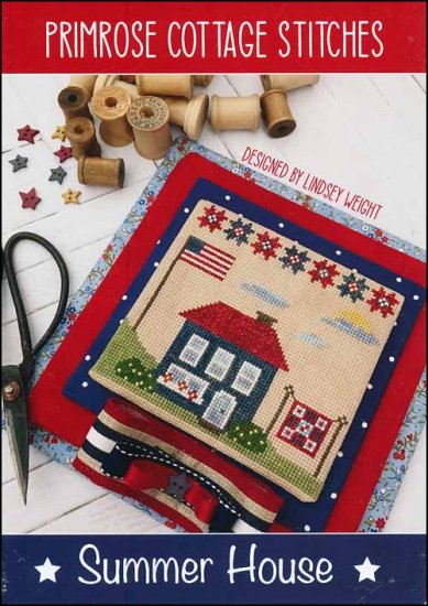 Primrose Cottage Stitches - Summer House-Primrose Cottage Stitches - Summer House, USA, American flag, quilts, sunshine, cross stitch 