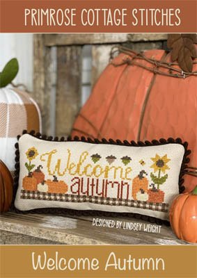 Primrose Cottage Stitches - Welcome Autumn-Primrose Cottage Stitches - Welcome Autumn, pumpkins, fall, sunflower, acorns, cross stitch