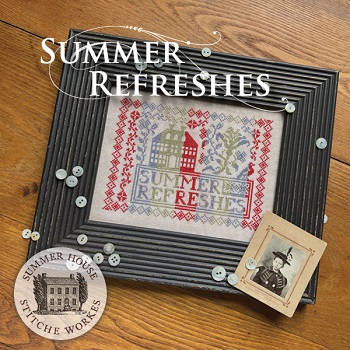 Summer House Stitche Workes - Summer Refreshes