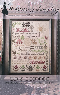Heartstring Samplery - The Magical Elixir Series - Say Coffee-Heartstring Samplery - The Magical Elixir Series - Say Coffee, quaker, drink, coffee beans, cross stitch  