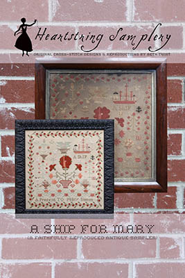 Heartstring Samplery - A Ship for Mary-Heartstring Samplery - A Ship for Mary, Mary Simm, flowers, new world, sampler, stitching, cross stitch