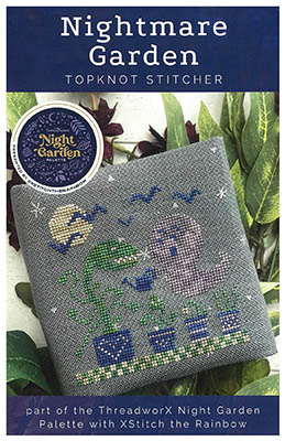 Topknot Stitcher - XStitch the Rainbow - Night Garden Sal - Nightmare Garden-Topknot Stitcher - XStitch the Rainbow - Night Garden Sal - Nightmare Garden