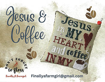 Finally A Farmgirl - Jesus & Coffee-Finally A Farmgirl - Jesus  Coffee, prayers, bible study, savior, faith, cross stitch