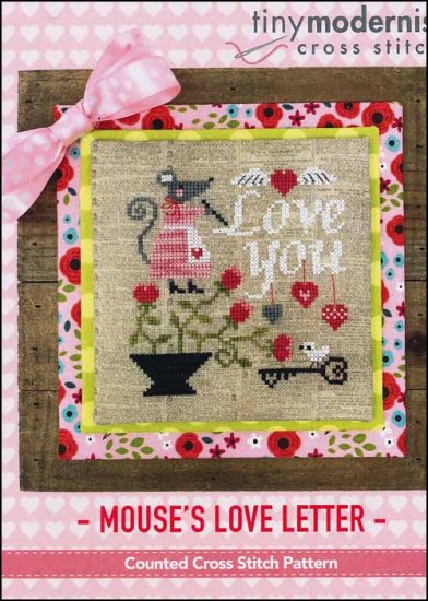 Tiny Modernist - Mouse's Love Letter-Tiny Modernist - Mouses Love Letter,Valentines Day, romance, flowers, hearts, cross stitch