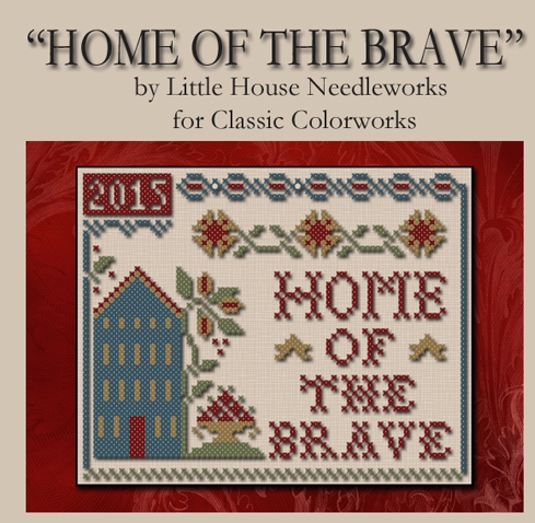 Little House Needleworks - Home of the Brave