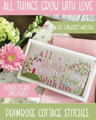 Primrose Cottage Stitches - All Things Grow With Love-Primrose Cottage Stitches - All Things Grow With Love, home family, pets, quilt square, pink flowers, cross stitch, bonus chart, 