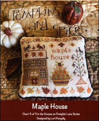 Pansy Patch Quilts and Stitchery - Houses on Pumpkin Lane Pt 3 - Maple House-Pansy Patch Quilts and Stitchery - Houses on Pumpkin Lane Pt 3 - Maple House, homes, fall, autumn, cross stitch