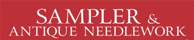SAMPLER & ANTIQUE NEEDLEWORK QUARTERLY